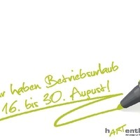 Wir haben Betriebsurlaub vom 16. bis 30. August :)