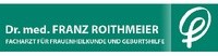Dr.med. Franz Roithmeier Facharzt für Frauenheilkunde und Geburtshilfe
