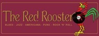 THE RED ROOSTER  JUKE JOINT & HONKY TONK BAR