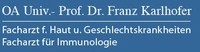 Facharzt für Haut und Geschlechtskrankheiten univ. prof. Dr. Franz Karlhofer