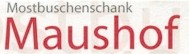 Mostbuschenschank Maushof - Naturprodukte - Schaubrennerei