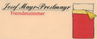 Josef Mayr-Preslmayr Fremdenzimmer