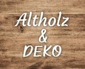 Altholz & Deko