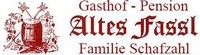 Gasthof und Pension - Altes Fassl - Familie Schafzahl